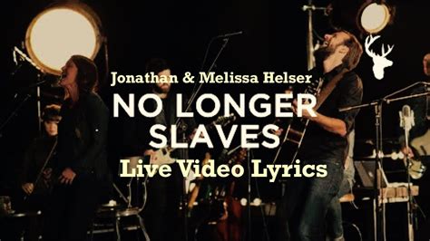 jonathan and melissa helser controversy|No Longer Slaves (LIVE) .